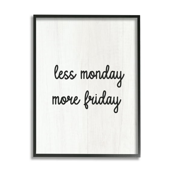 Stupell Industries Less Monday More Friday Inspirational Painting Black Framed Art Print Wall Art, 11 x 14