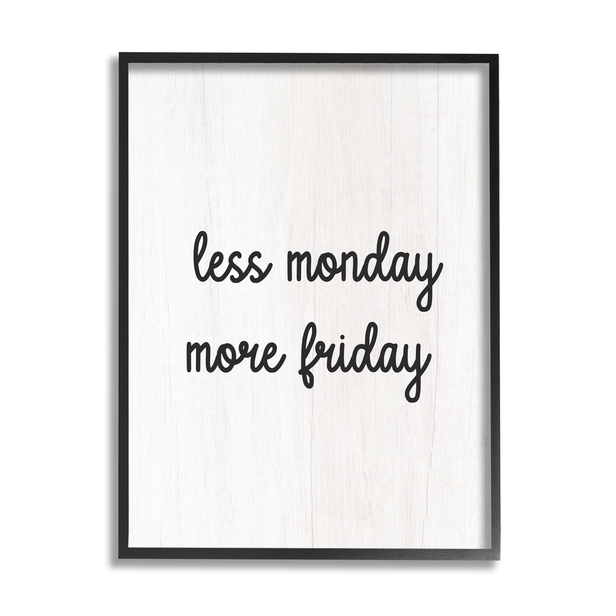 Stupell Industries Less Monday More Friday Inspirational Painting Black Framed Art Print Wall Art, 16 x 20