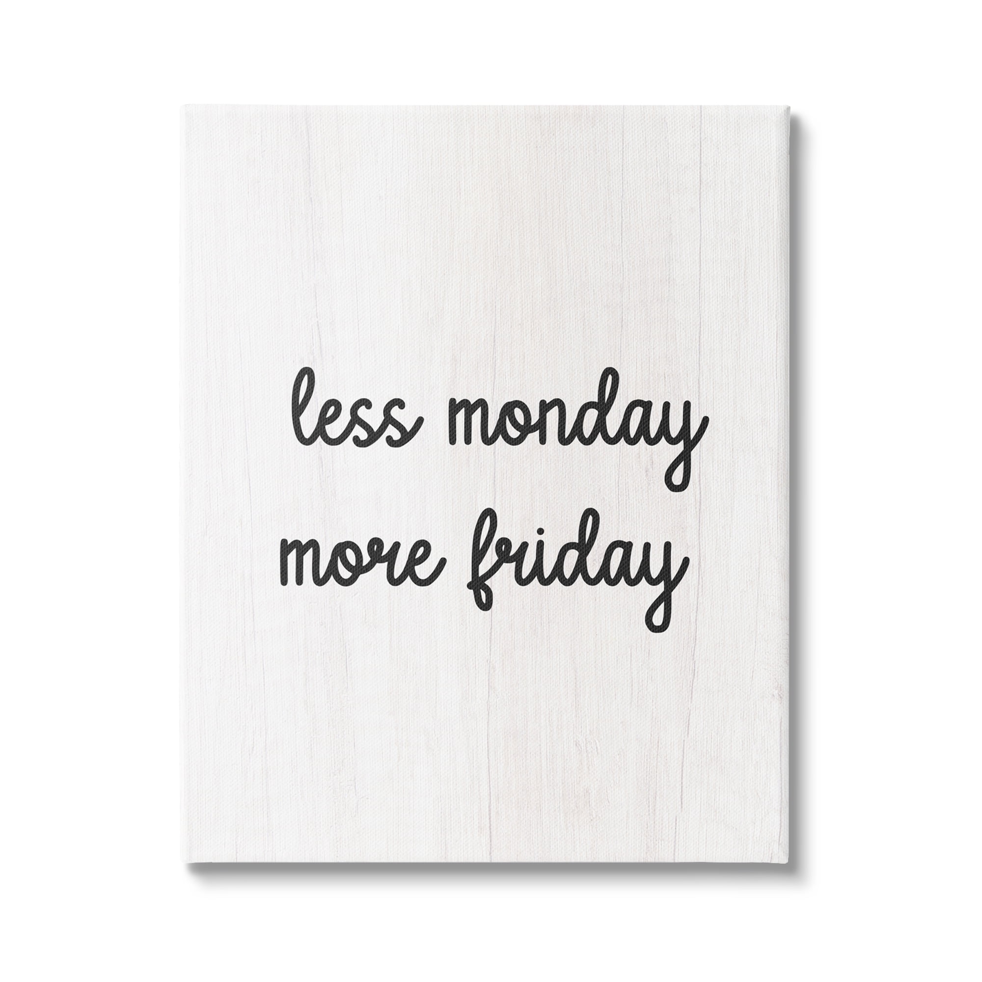 Stupell Industries Less Monday More Friday Inspirational Painting Gallery Wrapped Canvas Art Print Wall Art, 16 x 20