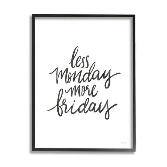 Stupell Industries Less Monday More Friday Phrase Graphic Art Black Framed Art Print Wall Art, Design by House Fenway