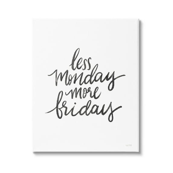 Stupell Industries Less Monday More Friday Phrase Graphic Art Gallery Wrapped Canvas Print Wall Art, Design by House Fenway