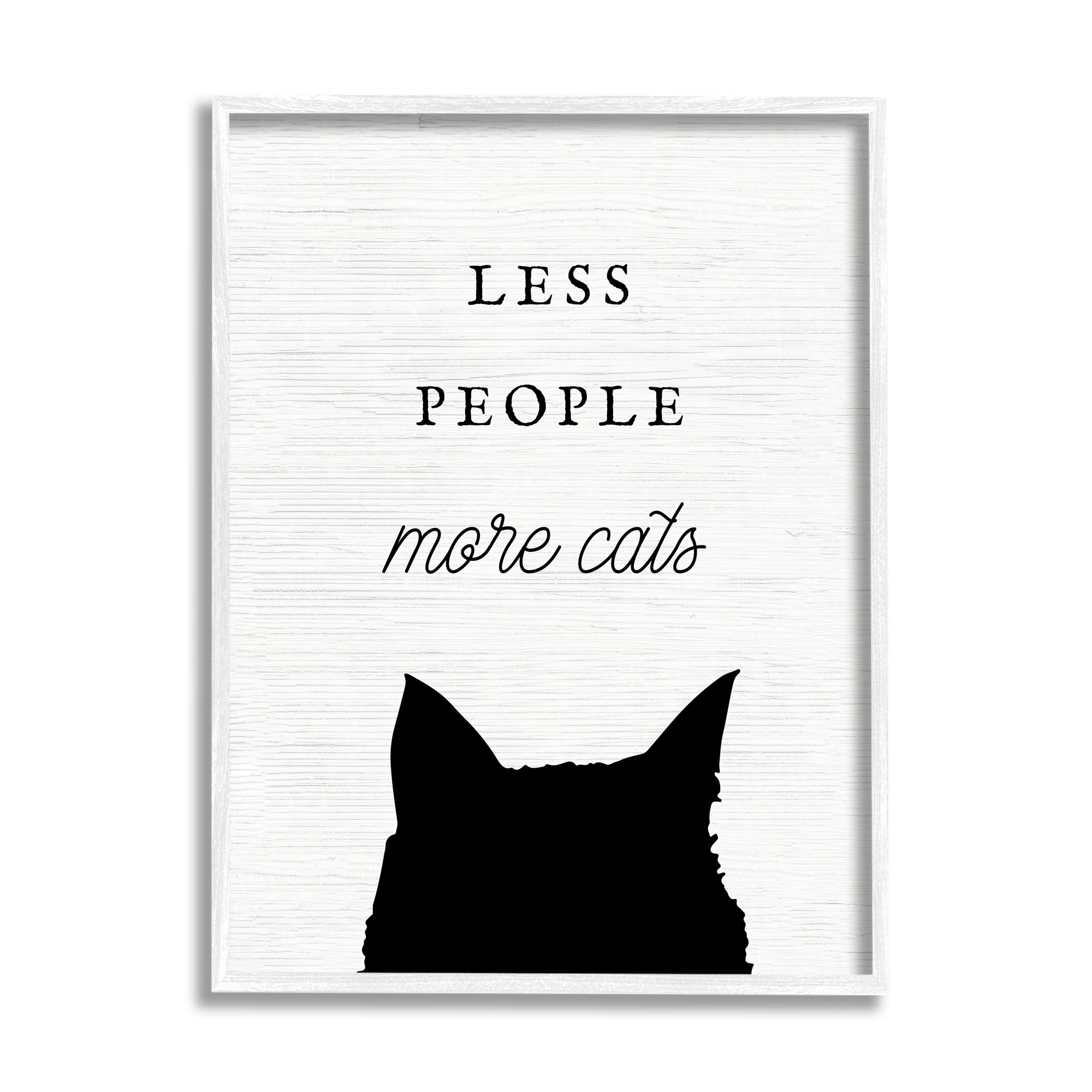 Stupell Industries Less People More Cats Inspirational Painting White Framed Art Print Wall Art, 11 x 14