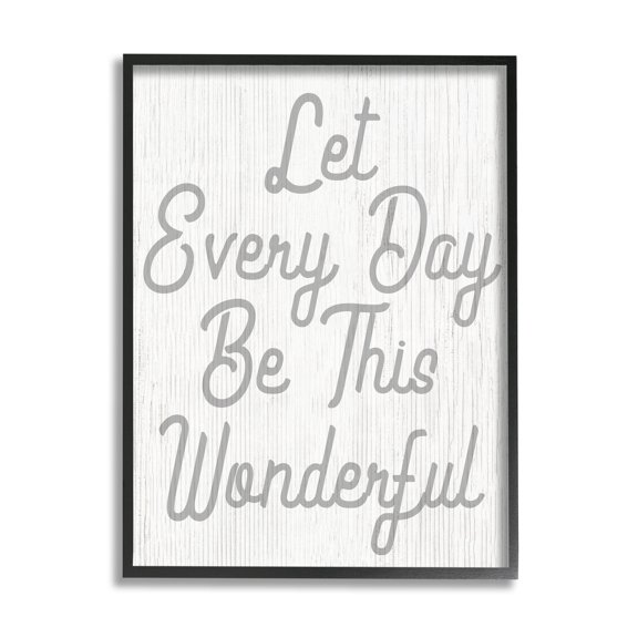 Stupell Industries Let Every Day Be Wonderful Phrase Graphic Art Black Framed Art Print Wall Art, Design by Lil' Rue