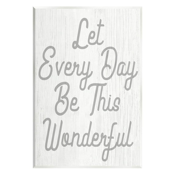 Stupell Industries Let Every Day Be Wonderful Phrase Graphic Art Unframed Art Print Wall Art, Design by Lil' Rue