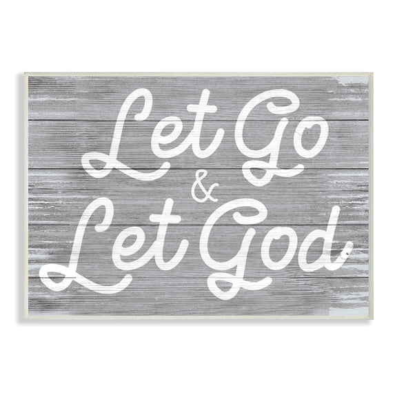 Stupell Industries Let Go Let God Inspirational Faith Based Quote,13 x 19,Designed by Daphne Polselli