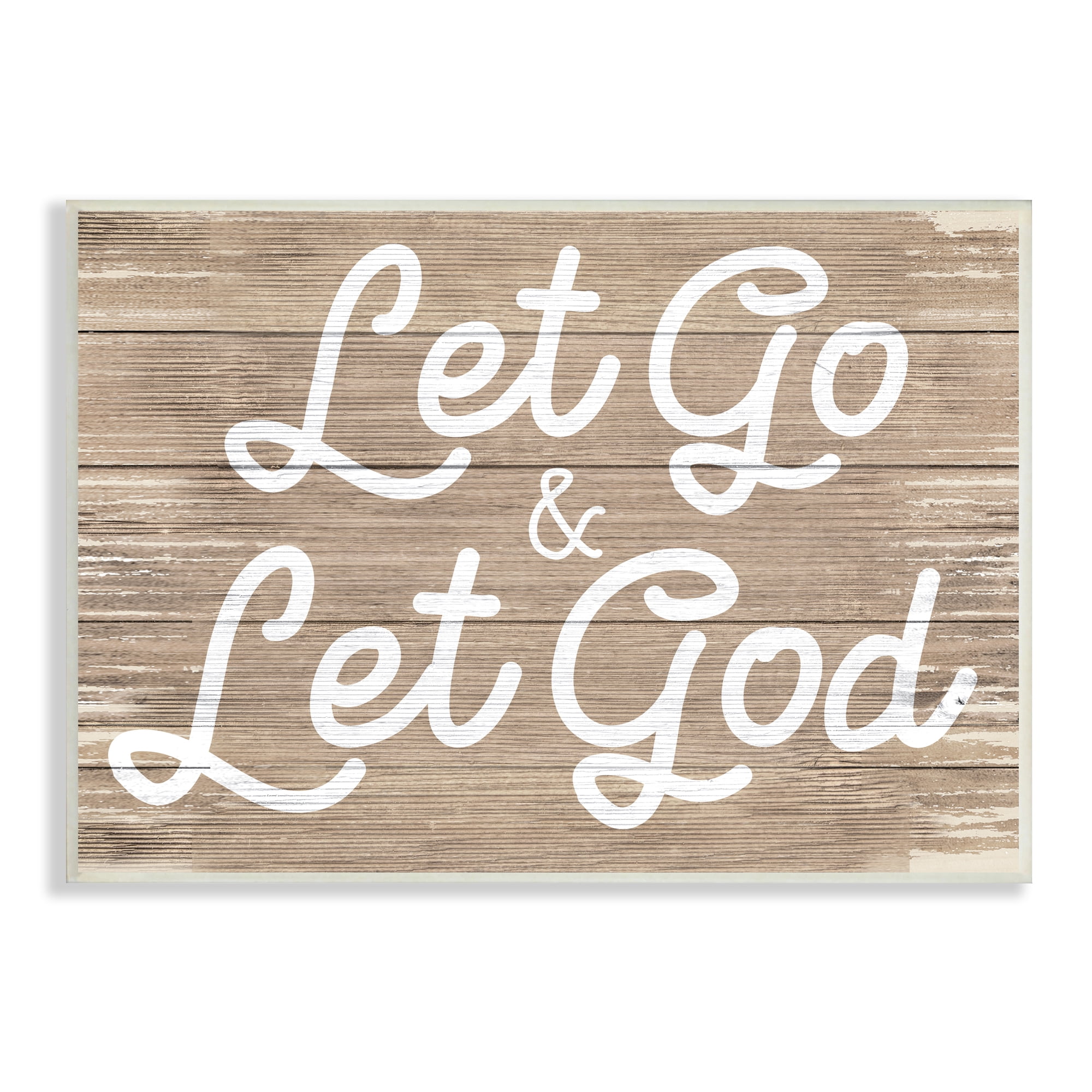 Stupell Industries Let Go & Let God Phrase Rustic Plank Pattern, 13 x 19, Designed by Daphne Polselli