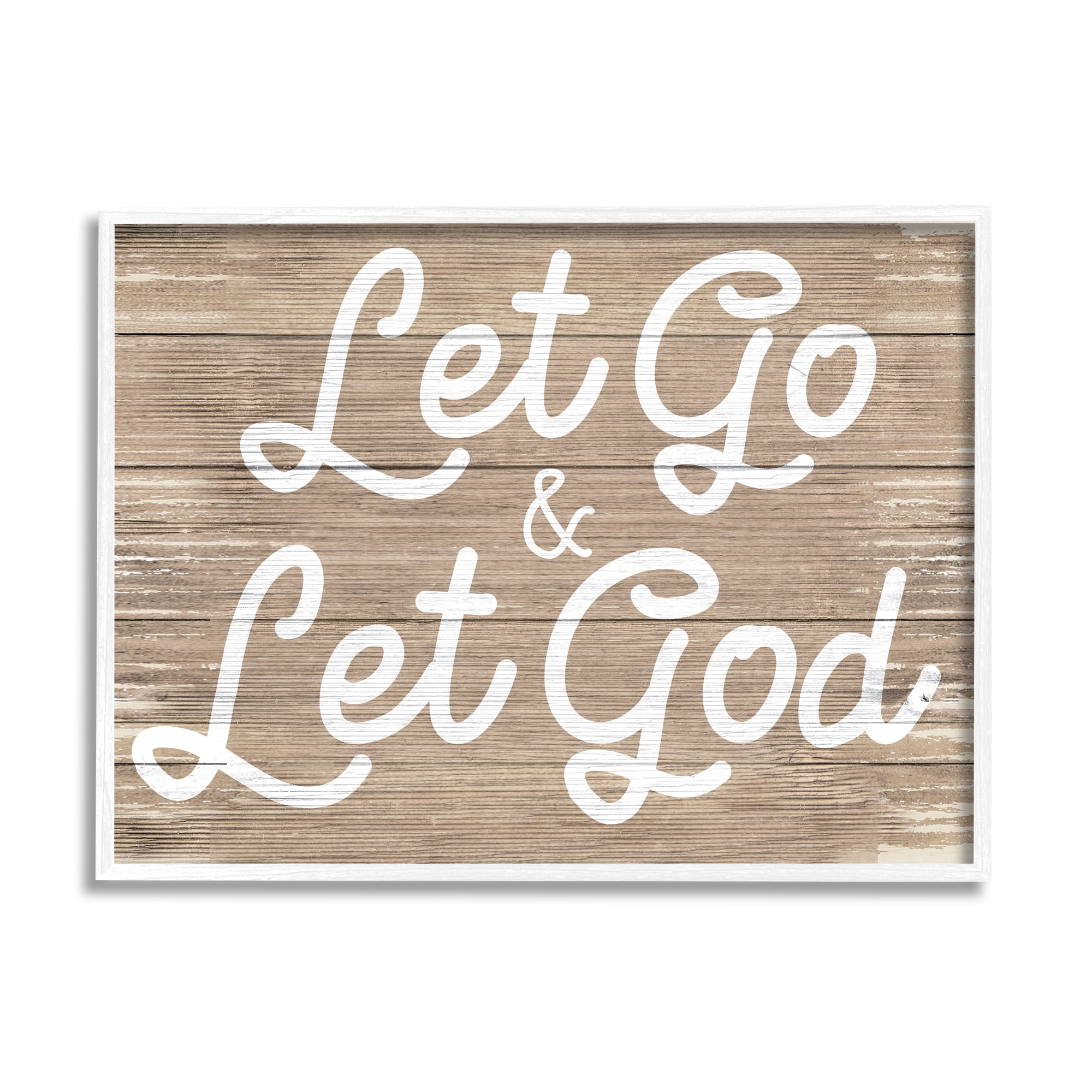 Stupell Industries Let Go & Let God Phrase Rustic Plank Pattern, 24 x 30, Designed by Daphne Polselli