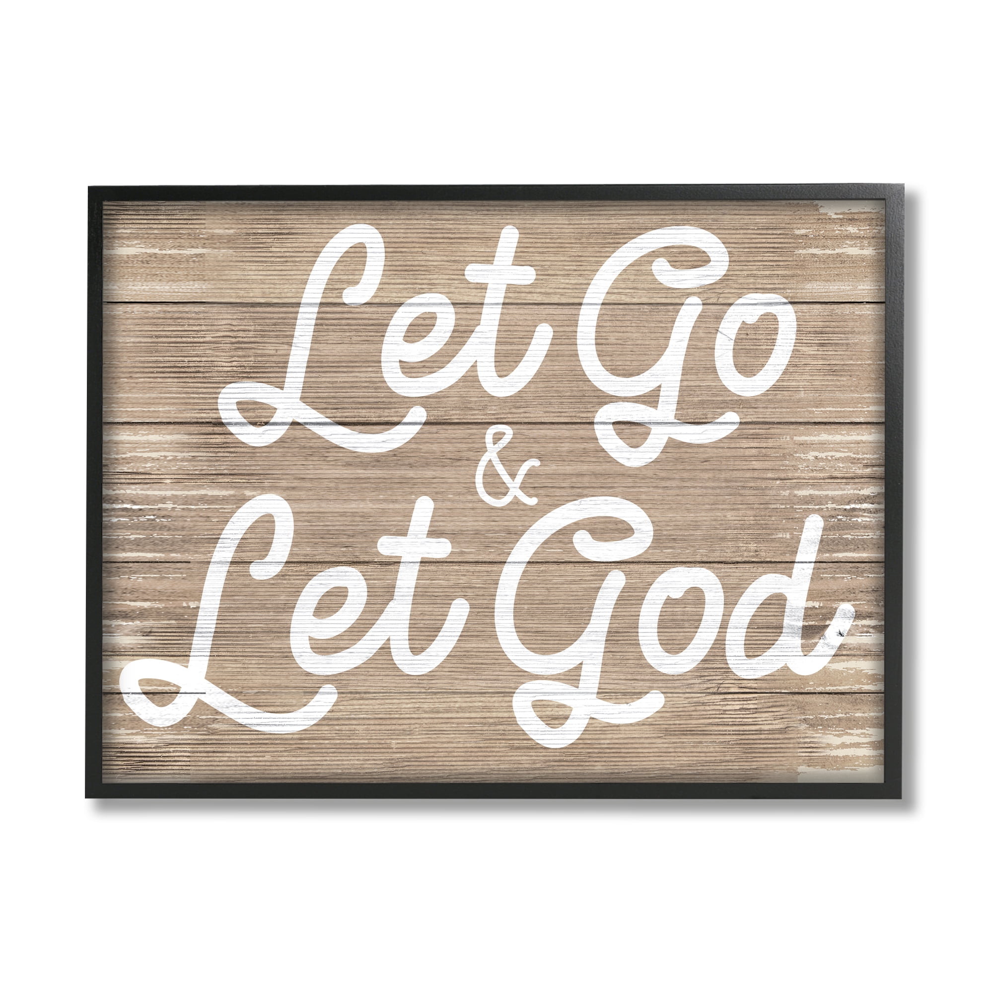 Stupell Industries Let Go & Let God Phrase Rustic Plank Pattern, 24 x 30, Designed by Daphne Polselli