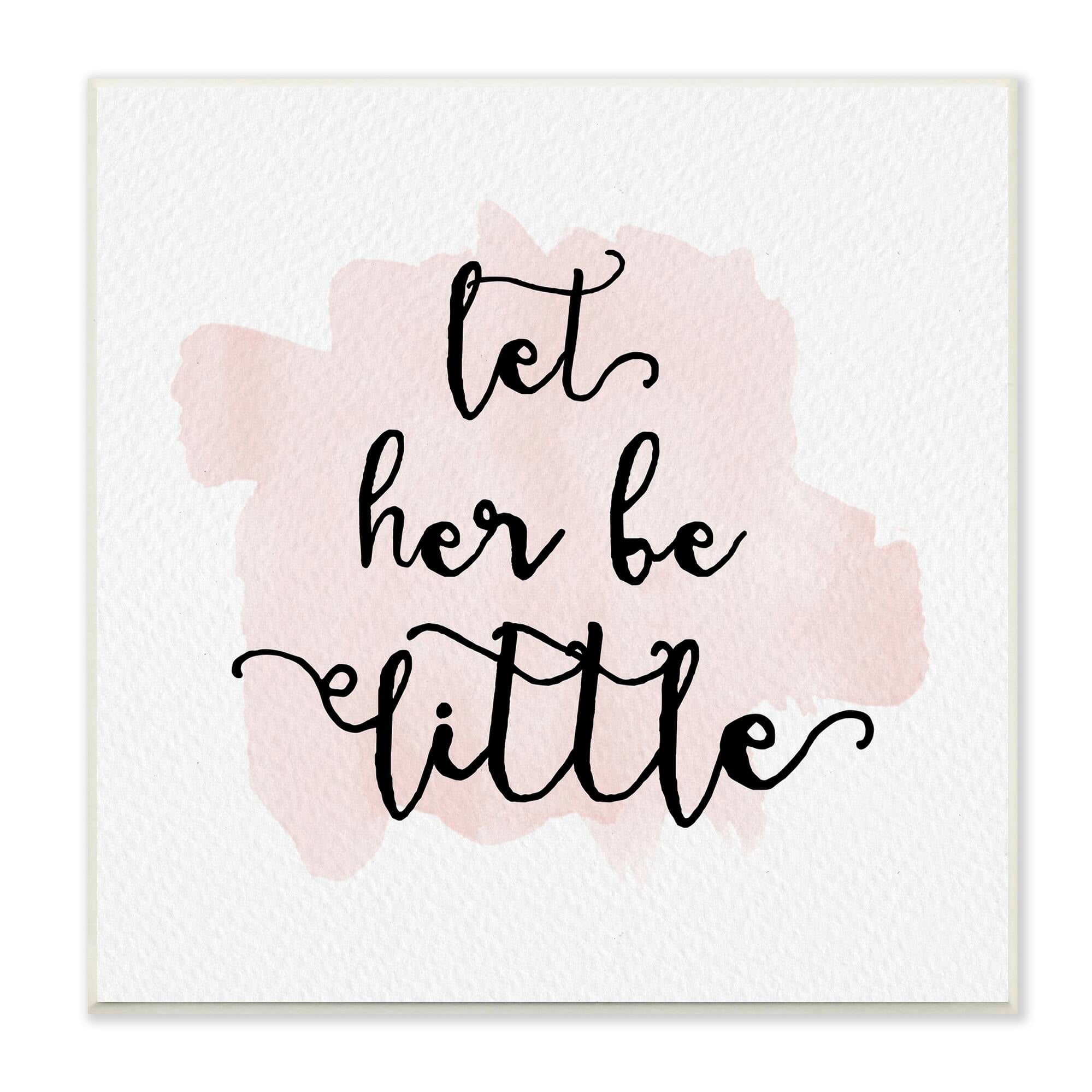 Stupell Industries Let Her Be Little Nursery Baby Calligraphy Wood Wall Art, 12 x 12, Design by Amy Brinkman
