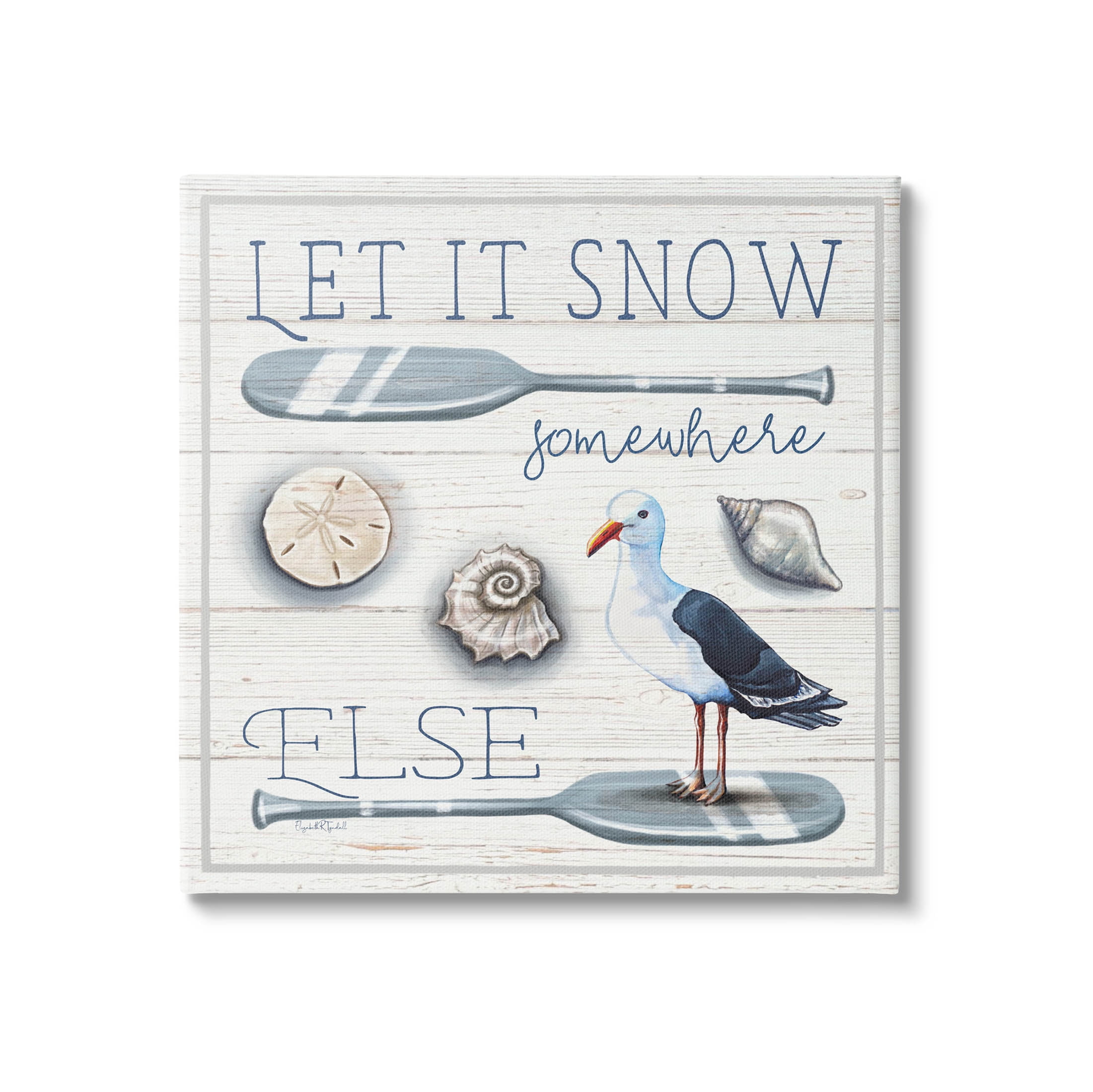 Stupell Industries Let It Snow Somewhere Else Phrase Graphic Art Gallery Wrapped Canvas Print Wall Art, Design by Elizabeth Tyndall