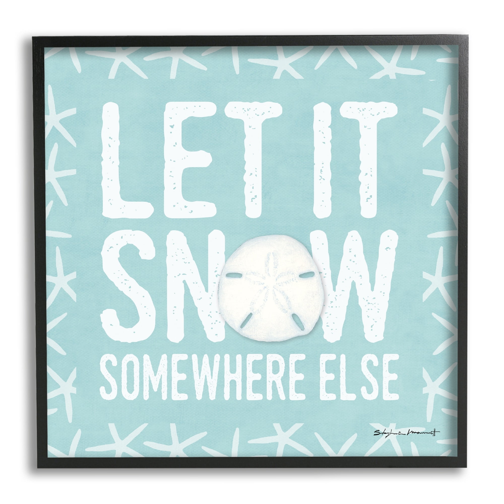 Stupell Industries Let It Snow Somewhere Else Phrase Nautical Winter, 24 x 24, Design by Stephanie Workman Marrott