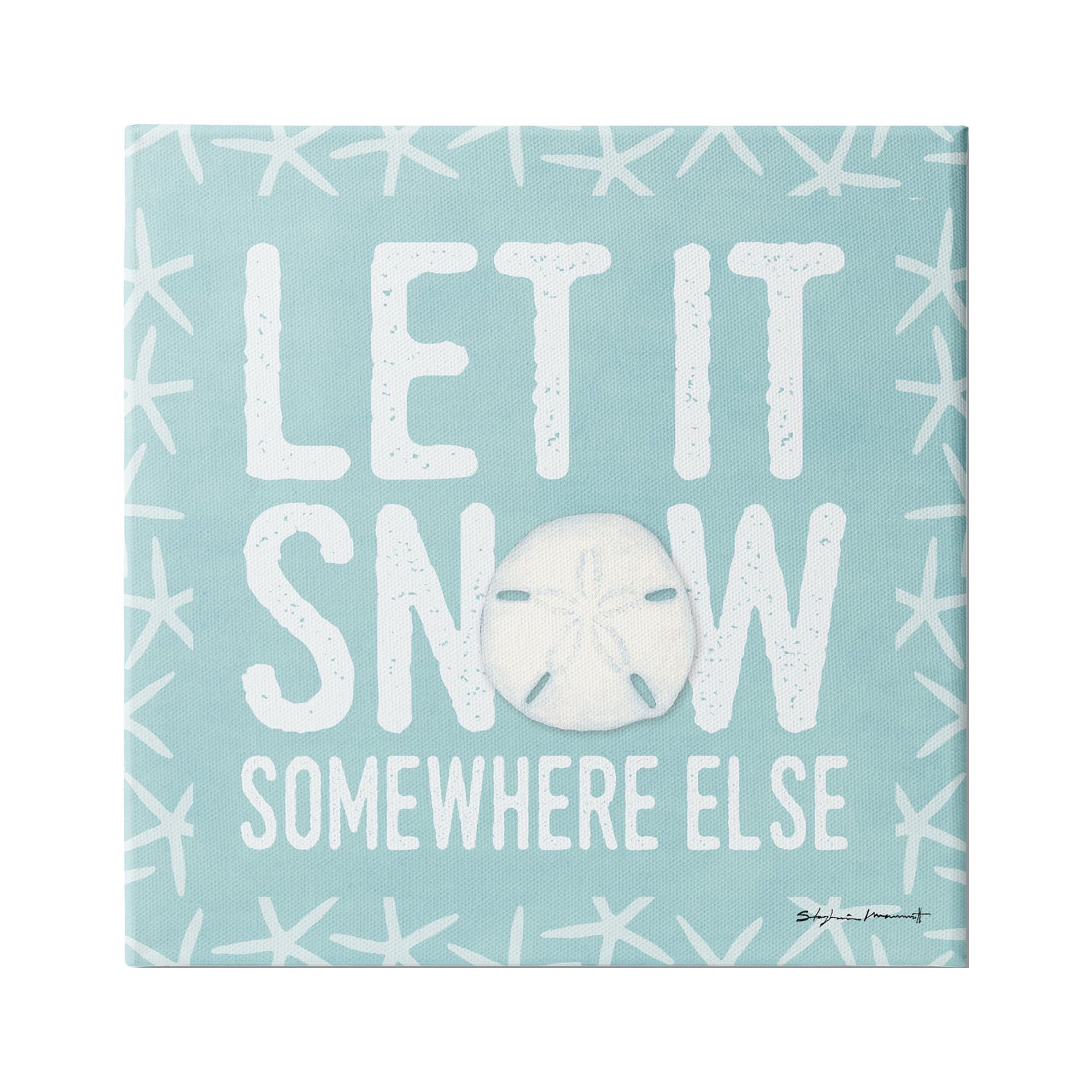 Stupell Industries Let It Snow Somewhere Else Phrase Nautical Winter, 36 x 36, Design by Stephanie Workman Marrott