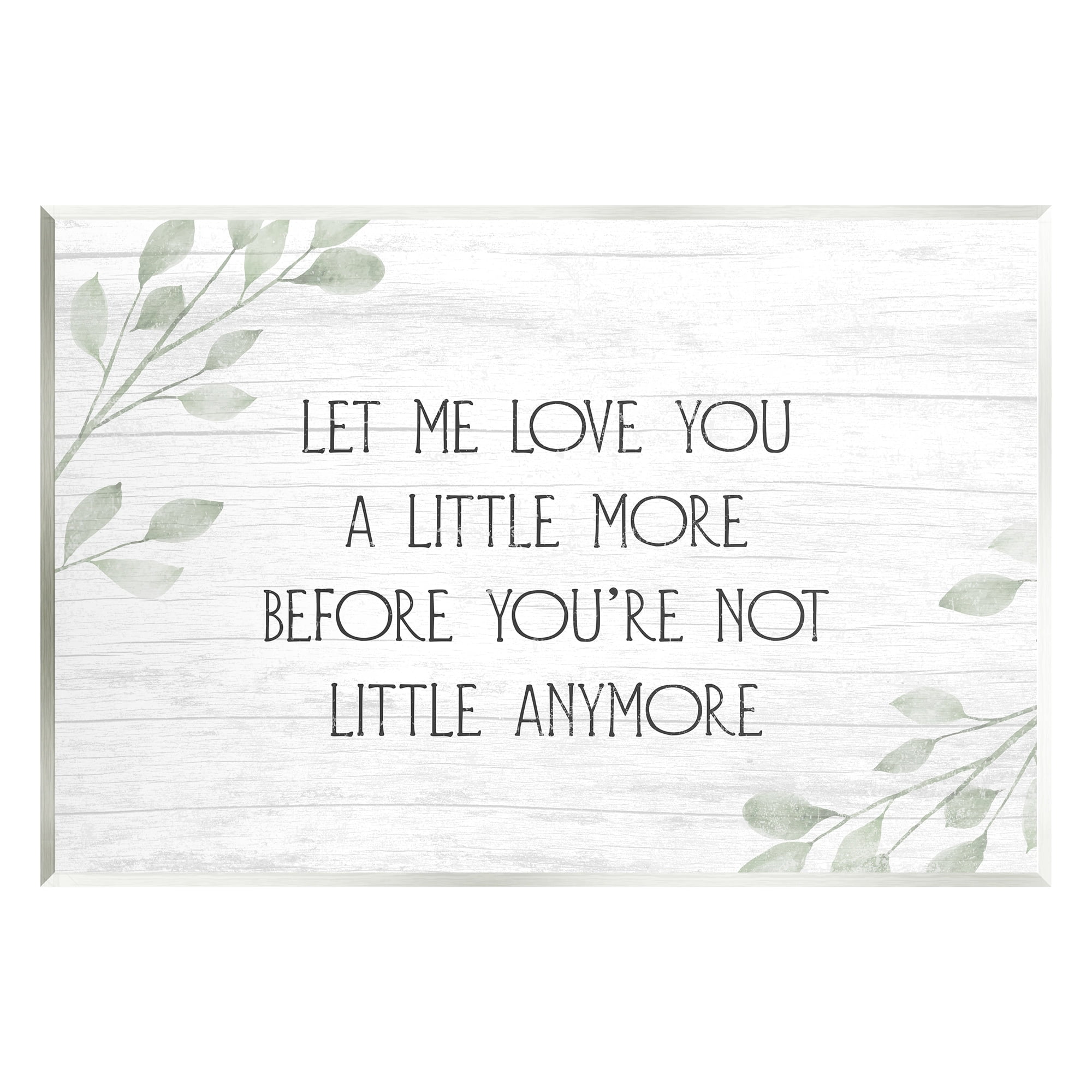 Stupell Industries Let Me Love You Sweet Nursery Botanical Phrase Graphic Art Unframed Art Print Wall Art, Design by Daphne Polselli