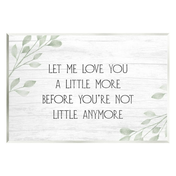 Stupell Industries Let Me Love You Sweet Nursery Botanical Phrase Graphic Art Unframed Art Print Wall Art, Design by Daphne Polselli