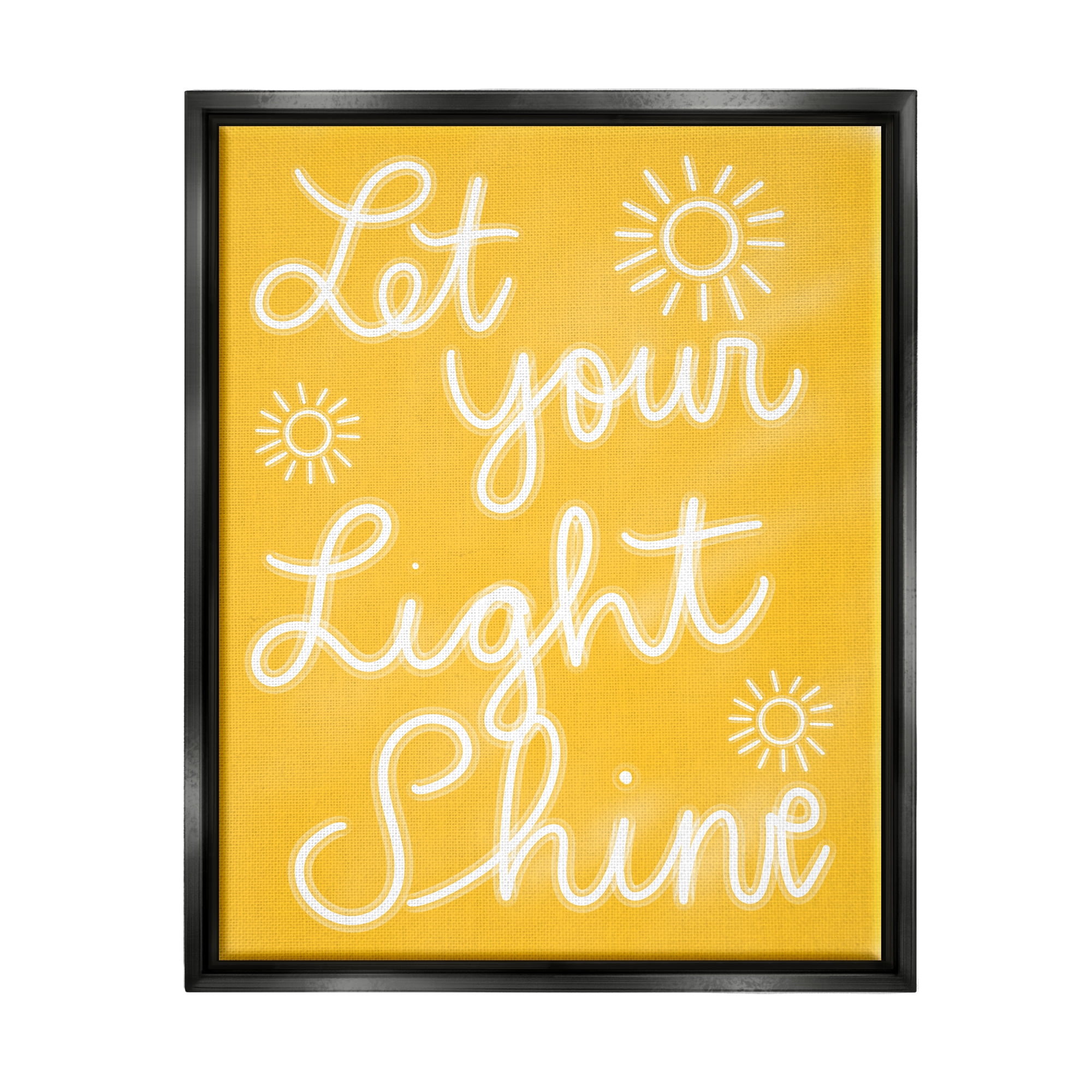 Stupell Industries Let Your Light Shine Yellow Phrase Inspirational Painting Black Floater Framed Art Print Wall Art