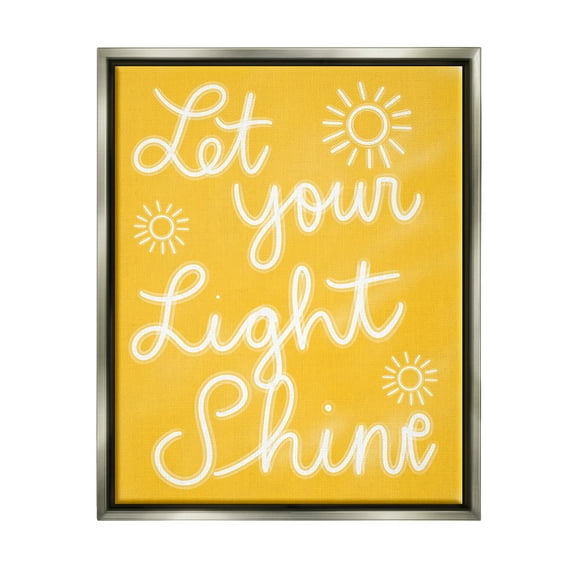 Stupell Industries Let Your Light Shine Yellow Phrase Inspirational Painting Gray Floater Framed Art Print Wall Art