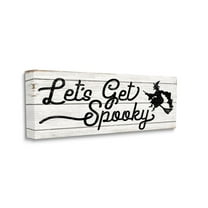 Stupell Industries Let's Get Spooky Phrase Rustic Halloween Witch Design by Daphne Polselli, 13" x 30"