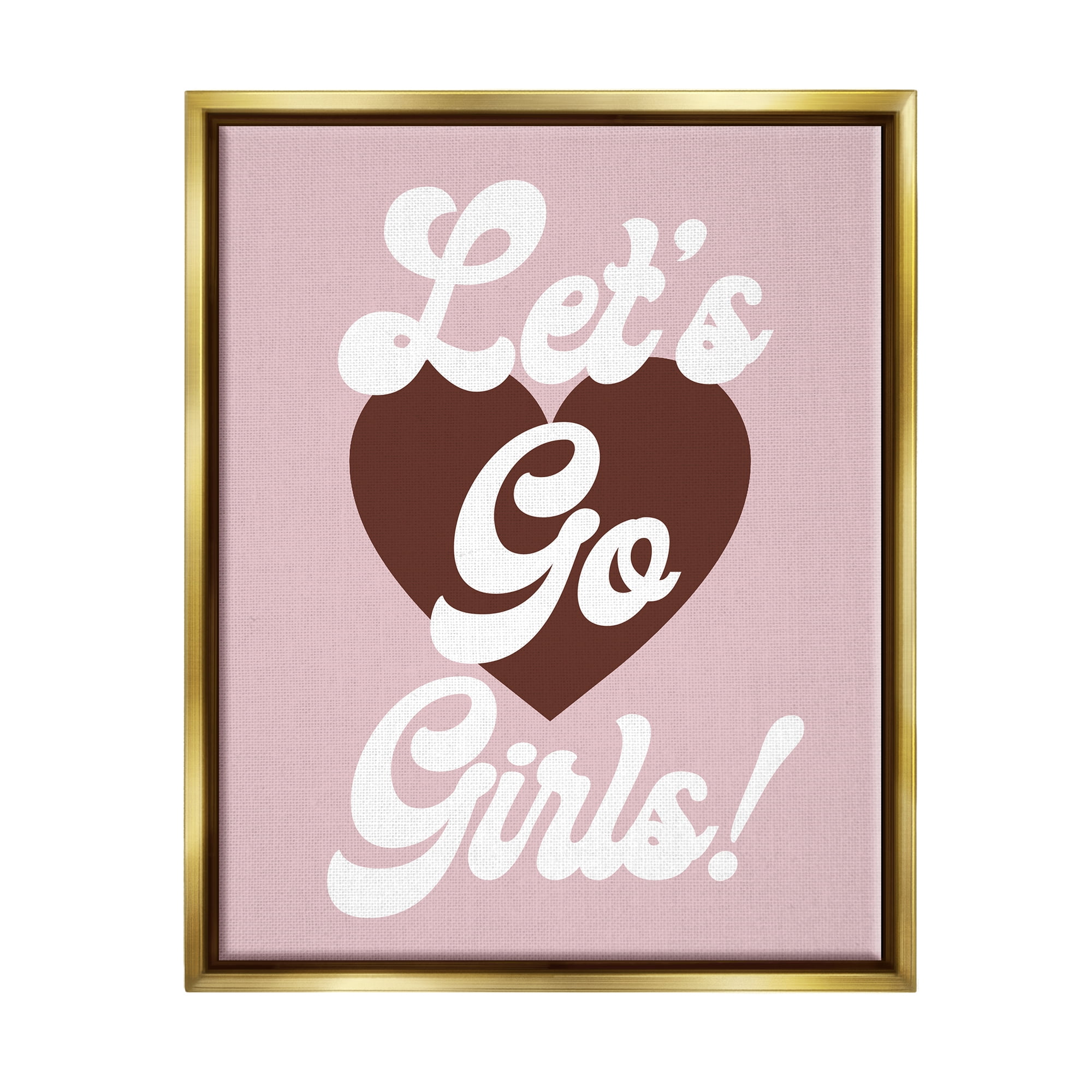 Stupell Industries Let's Go Girls Phrase Inspirational Painting Gold Floater Framed Art Print Wall Art, 17 x 21