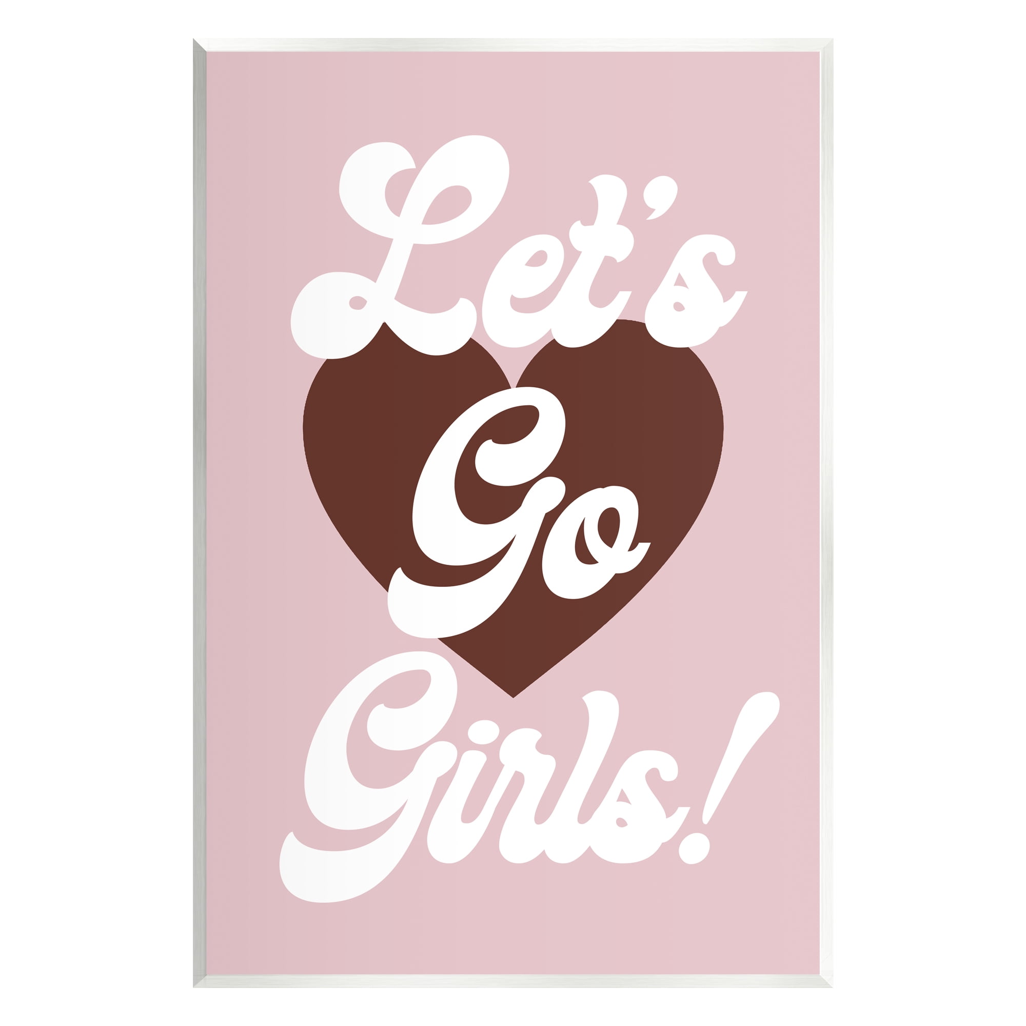 Stupell Industries Let's Go Girls Phrase Inspirational Painting Unframed Art Print Wall Art, 13 x 19