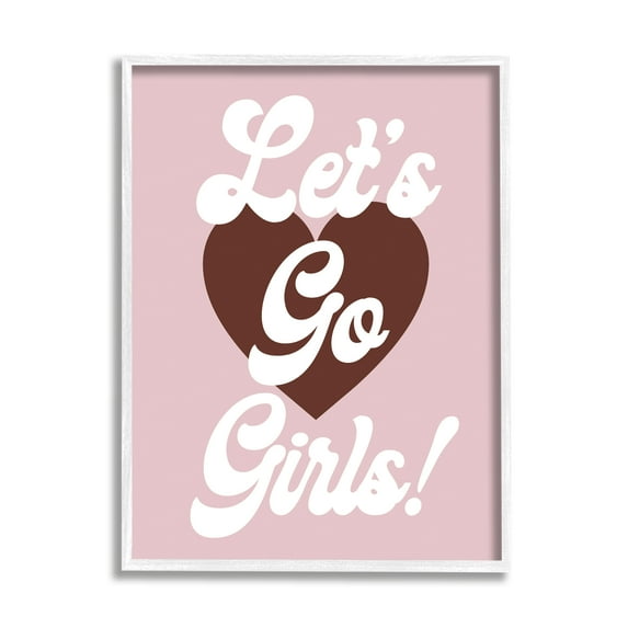 Stupell Industries Let's Go Girls Phrase Inspirational Painting White Framed Art Print Wall Art, 24 x 30