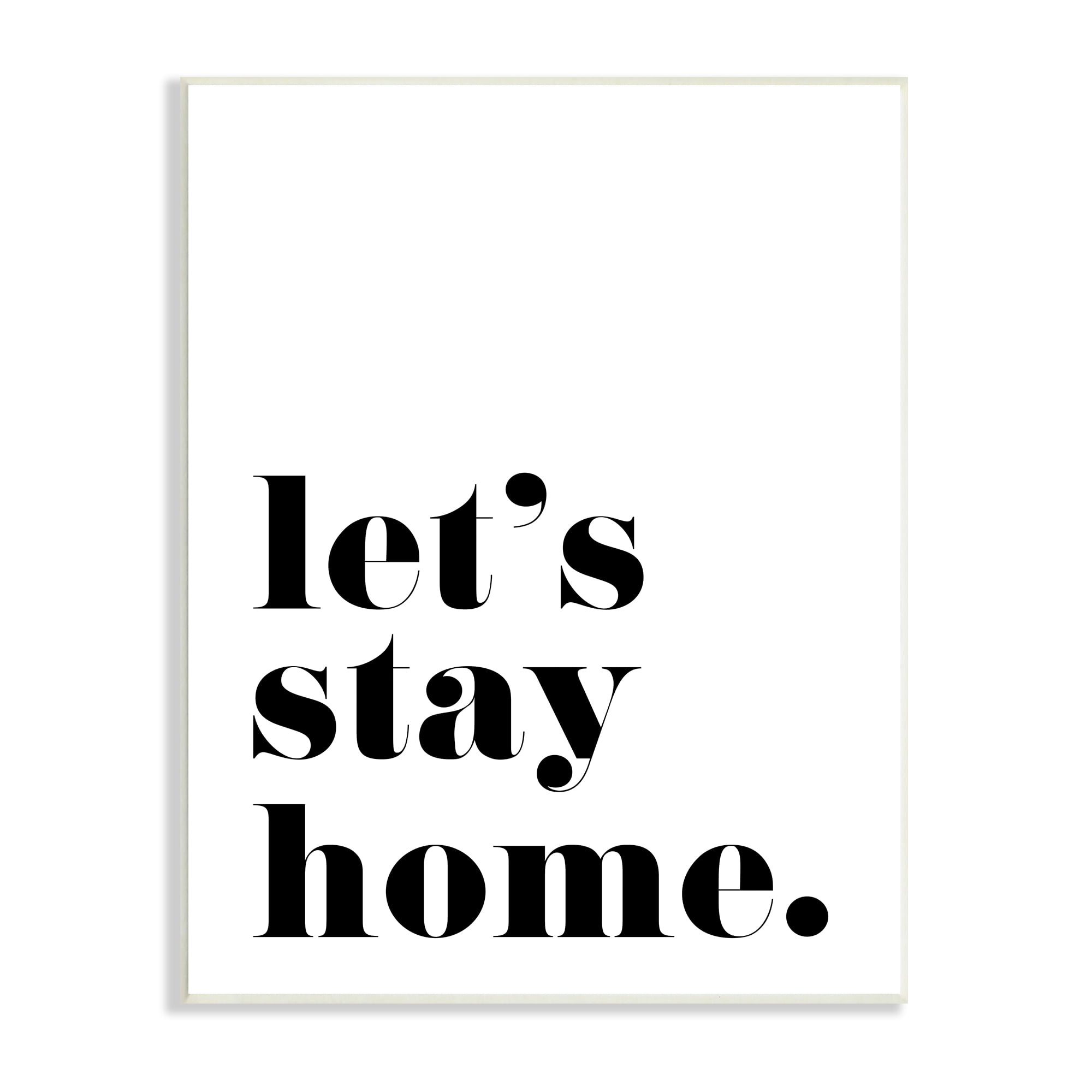 Stupell Industries Let's Stay Home Phrase Bold Minimal Typography, 13 x 19, Designed by BlursByAI