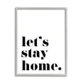 thumbnail image 1 of Stupell Industries Let's Stay Home Phrase Bold Minimal Typography, 16 x 20, Designed by BlursByAI, 1 of 6
