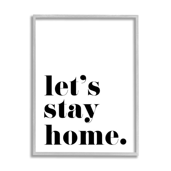 Stupell Industries Let's Stay Home Phrase Bold Minimal Typography, 16 x 20, Designed by BlursByAI