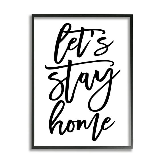 Stupell Industries Let's Stay Home Quote Fluid Cursive Typography Minimal, 16 x 20, Designed by BlursByAI