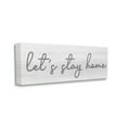 thumbnail image 1 of Stupell Industries Let's Stay Home Sentiments Soft Circular Script Inspirational Painting Gallery Wrapped Canvas Art Print Wall Art, 10 x 24, 1 of 6