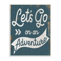 Stupell Industries Lets Go On An Adventure Quote Distressed Rustic Sentiments Wall Plaque Design by Daphne Polselli
