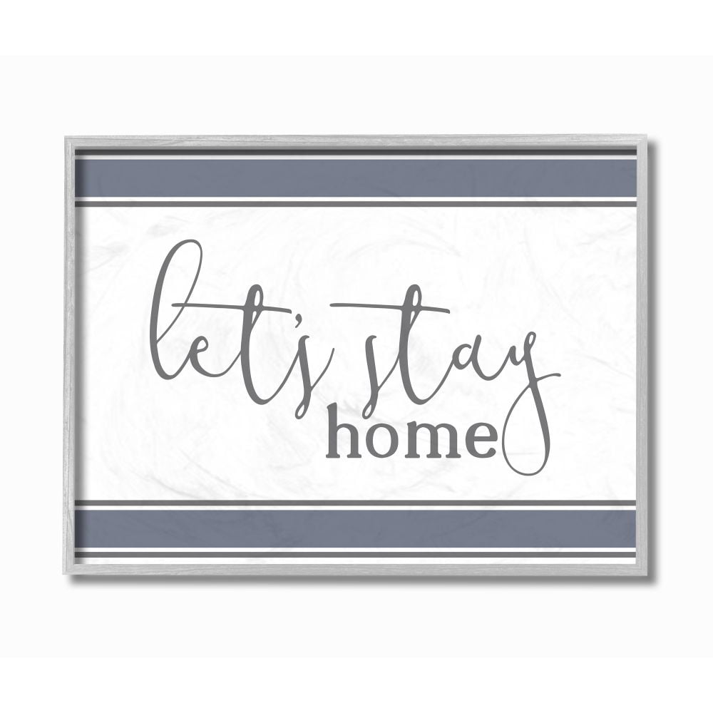 Stupell Industries Lets Stay Home Blue Stripe Word Design Gray Farmhouse Rustic Framed Giclee Texturized Art by Kimberly Allen
