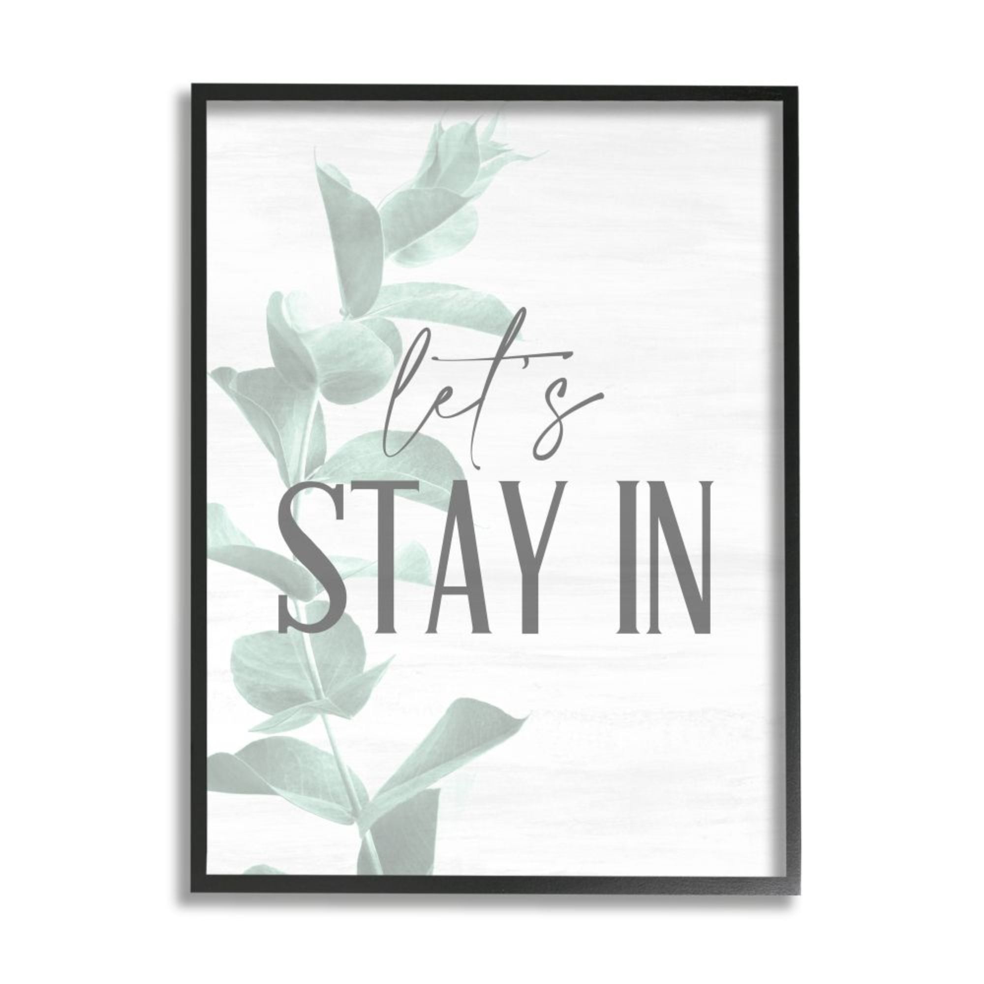 Stupell Industries Lets Stay In Phrase Minimal Plant Leaf Stem Design by Kim Allen