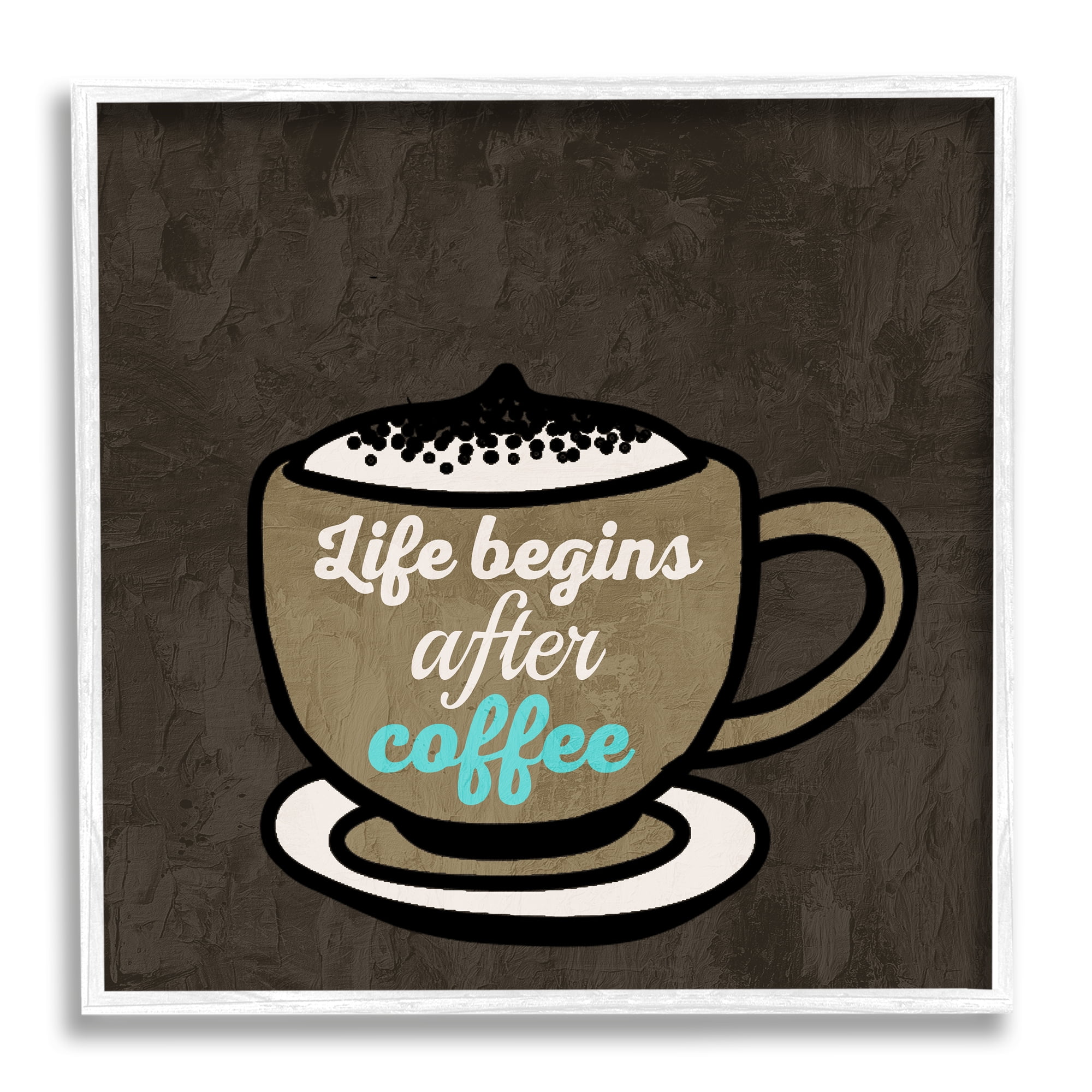 Stupell Industries Life Begins After Coffee Food & Beverage Painting White Framed Art Print Wall Art, 12 x 12
