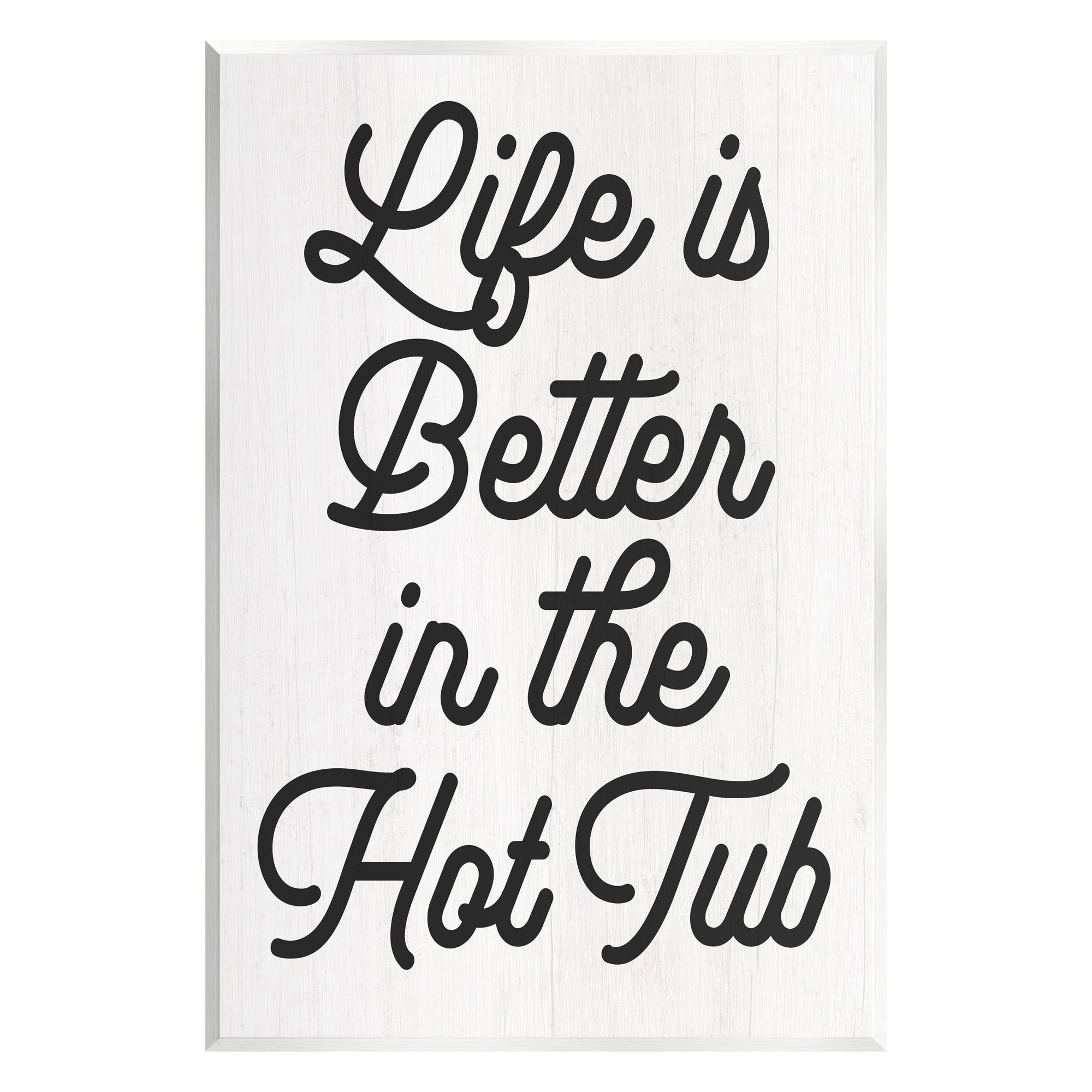 Stupell Industries Life Better In Hot Tub Phrase Inspirational Painting Unframed Art Print Wall Art