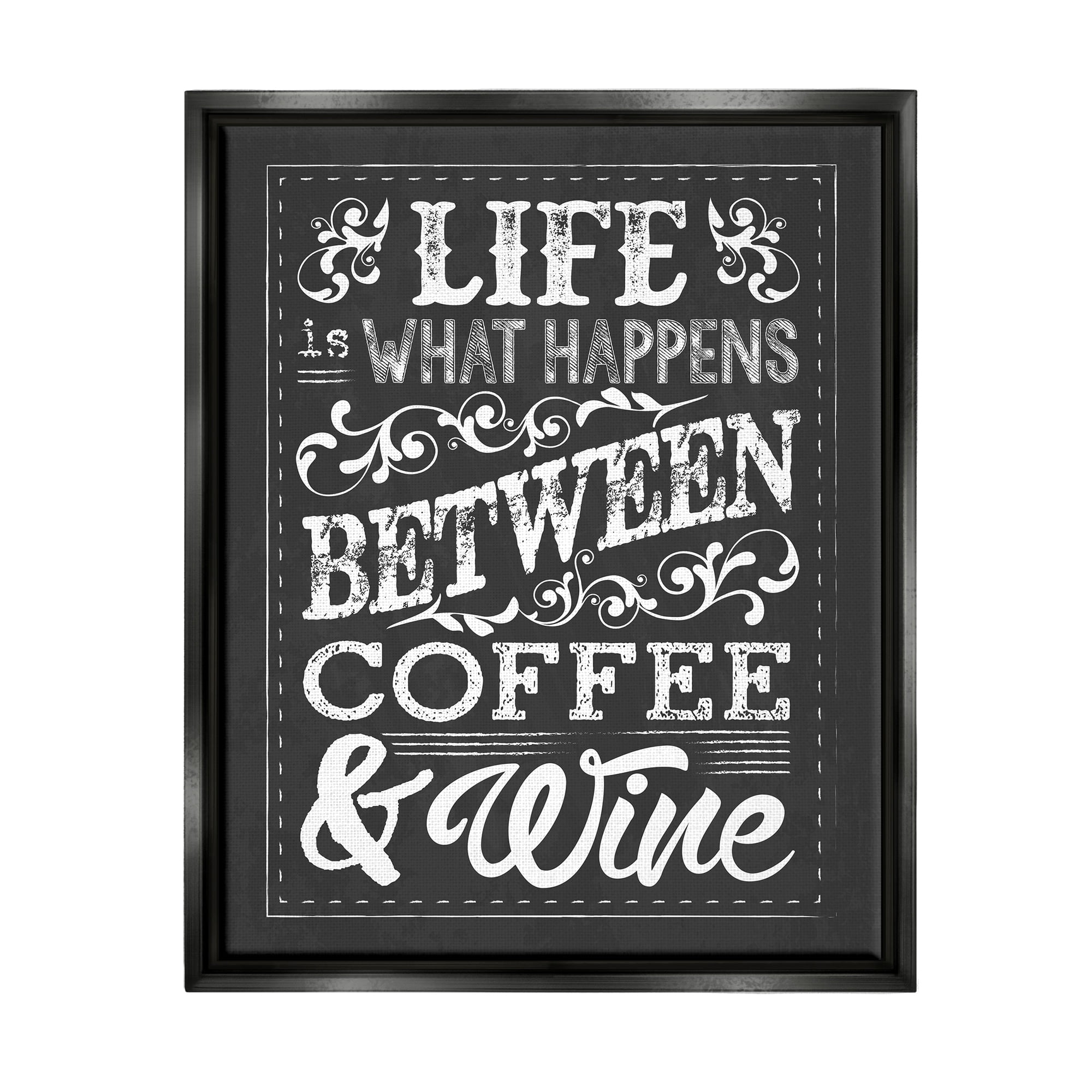 Stupell Industries Life, Between Coffee and Wine Chalk Luster Gray Framed Floating Canvas Wall Art, 24x30, by Melody Hogan