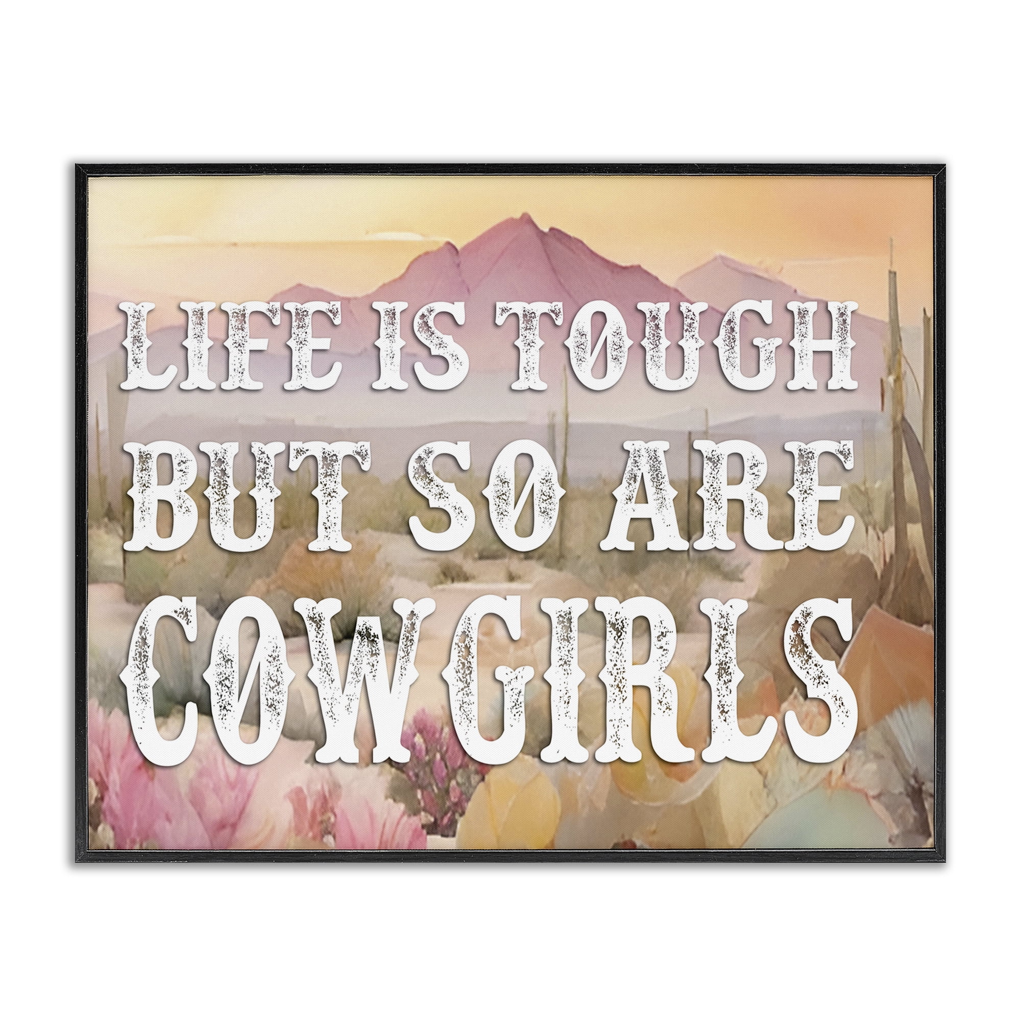 Stupell Industries Life & Cowgirls Are Tough Landscape & Nature Painting Black Framed Art Print Wall Art, 20 x 16