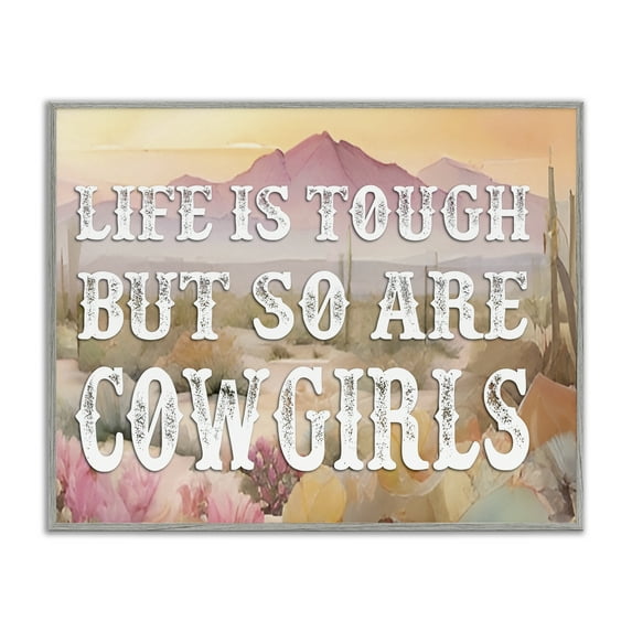 Stupell Industries Life & Cowgirls Are Tough Landscape & Nature Painting Gray Framed Art Print Wall Art, 30 x 24