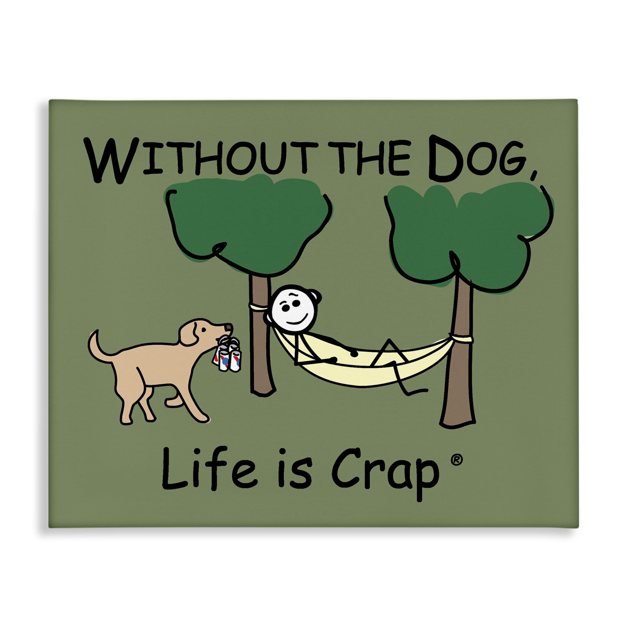 Stupell Industries Life Crap Without Dog Novelty & Humor Painting Wrapped Canvas Art Print Wall Art, 20 x 16