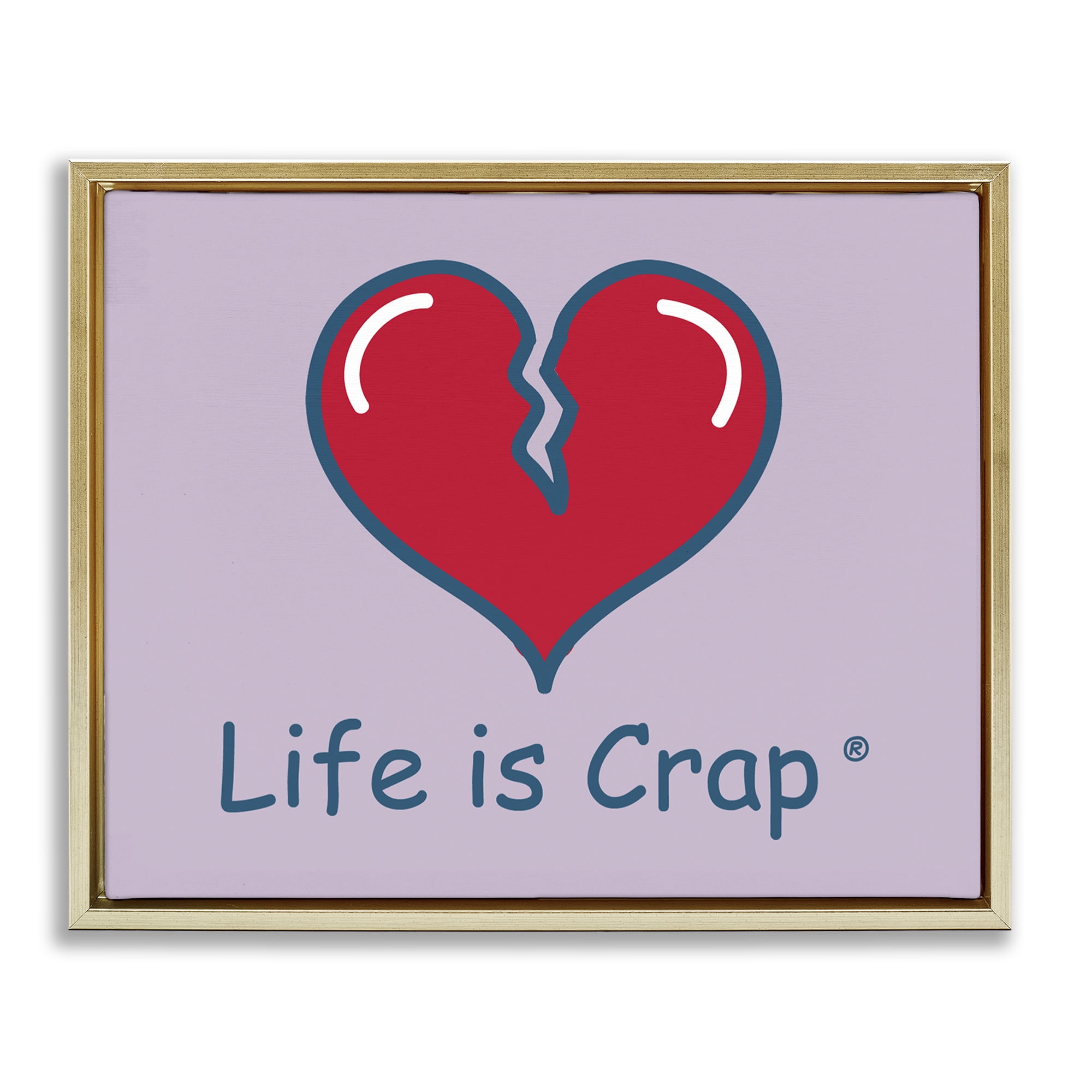 Stupell Industries Life Is Crap Heartbreak Novelty & Humor Painting Gold Floater Framed Canvas Art Print Wall Art, 31 x 25