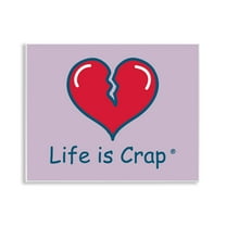 Stupell Industries Life Is Crap Heartbreak Novelty & Humor Painting Unframed Art Print Wall Art, 14 x 11