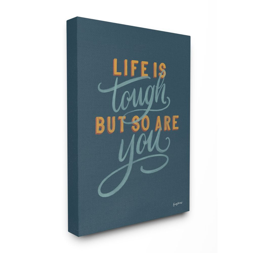 Stupell Industries Life Is Tough Inspirational Word Modern Blue Design Canvas Wall Art by Becky Thorns