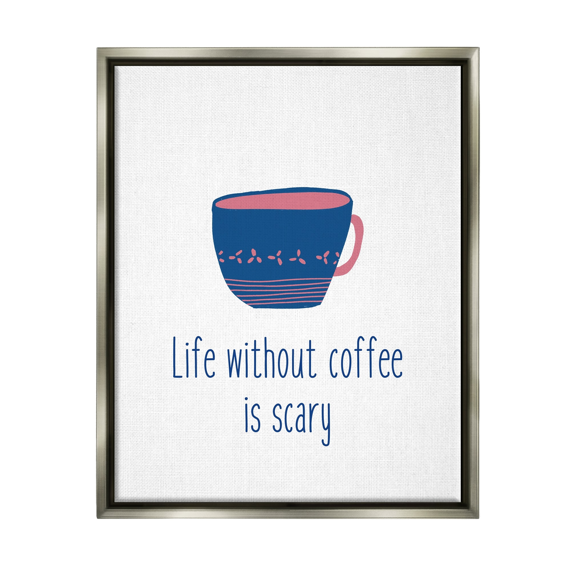 Stupell Industries Life Without Coffee Humorous Patterned Breakfast Mug Graphic Art Luster Gray Floating Framed Canvas Print Wall Art, Design by J. Weiss