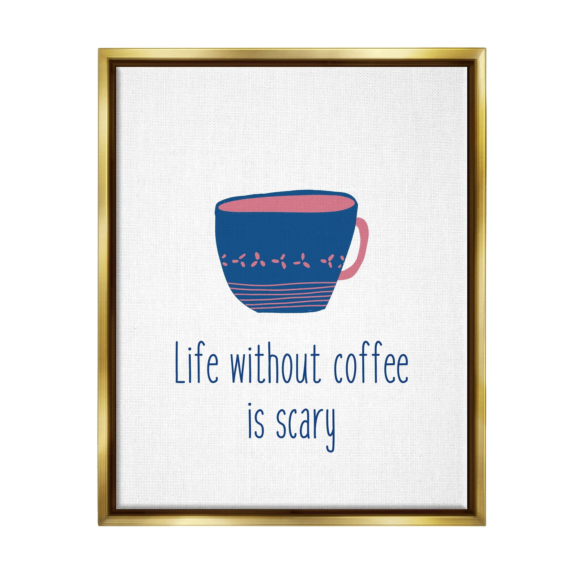 Stupell Industries Life Without Coffee Humorous Patterned Breakfast Mug Graphic Art Metallic Gold Floating Framed Canvas Print Wall Art, Design by J. Weiss