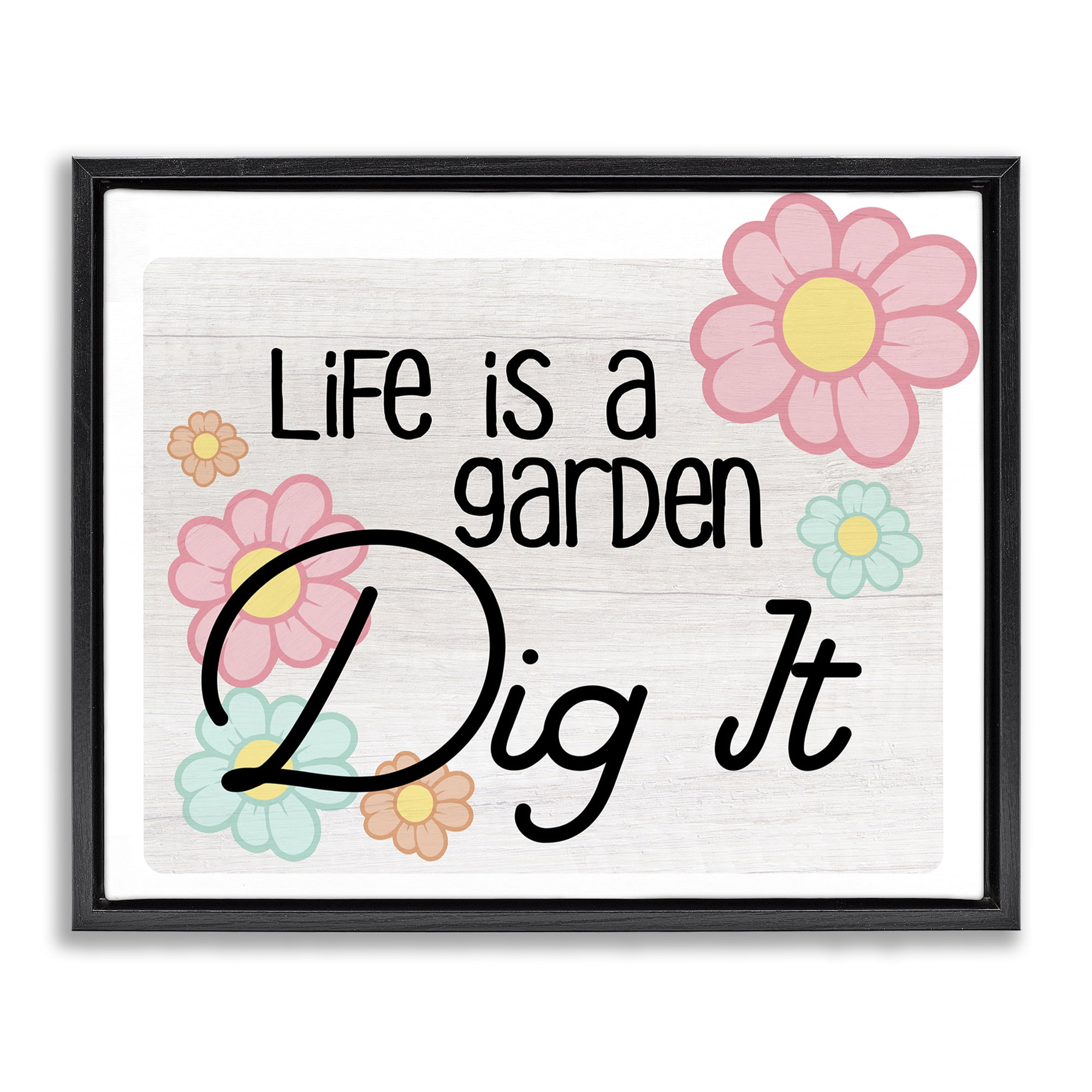 Stupell Industries Life's A Garden Phrase Plants & Flowers Painting Black Floater Framed Canvas Art Print Wall Art, 31 x 25