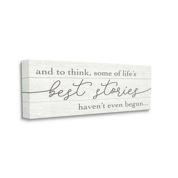 Stupell Industries Life's Best Stories Haven't Begun Phrase White Grey Canvas Wall Art, 10 x 24, Design by Daphne Polselli