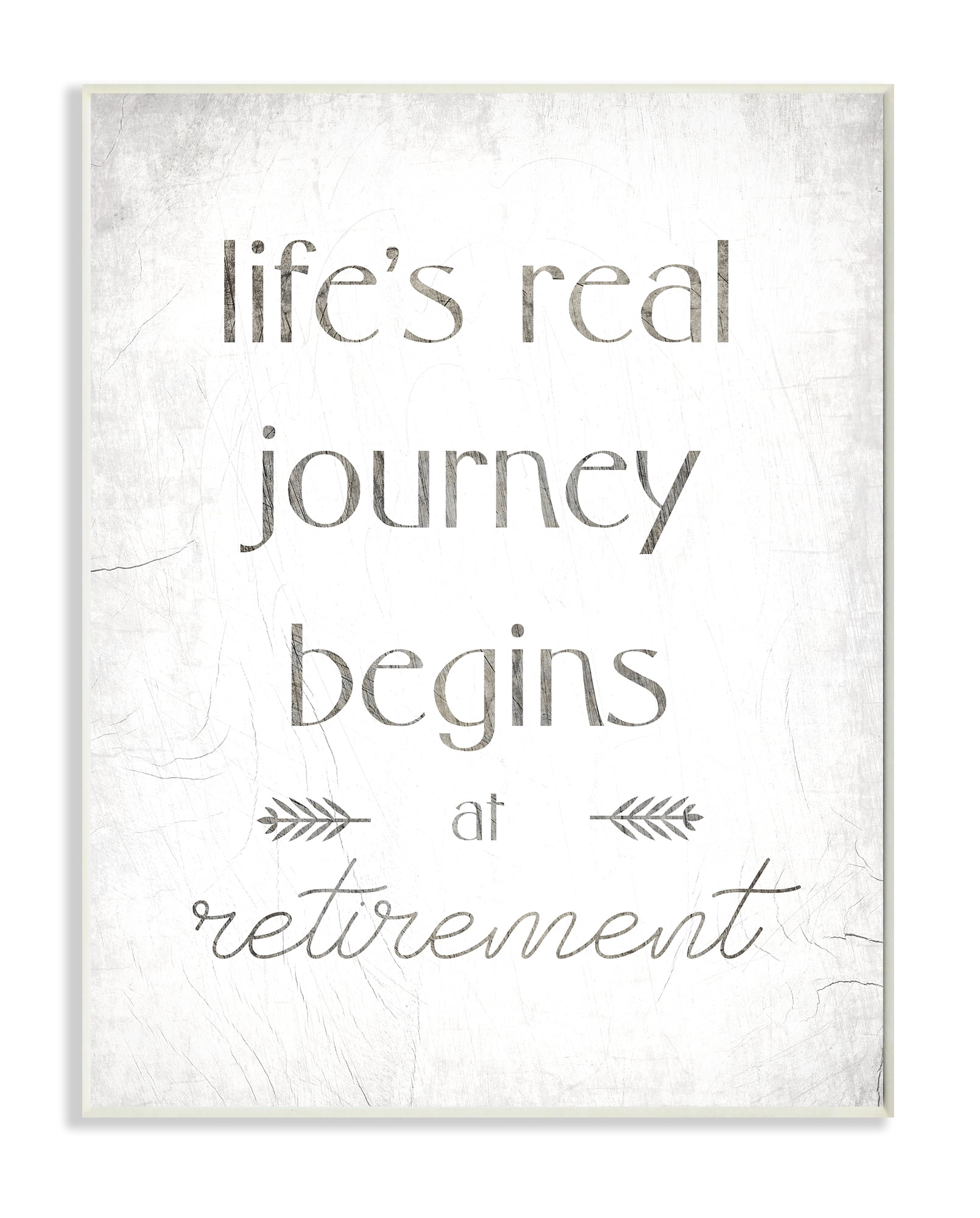 Stupell Industries Life's Journey Begins At Retirement Phrase Self-Care Quote Wall Plaque, 10 x 15, Design by Daphne Polselli
