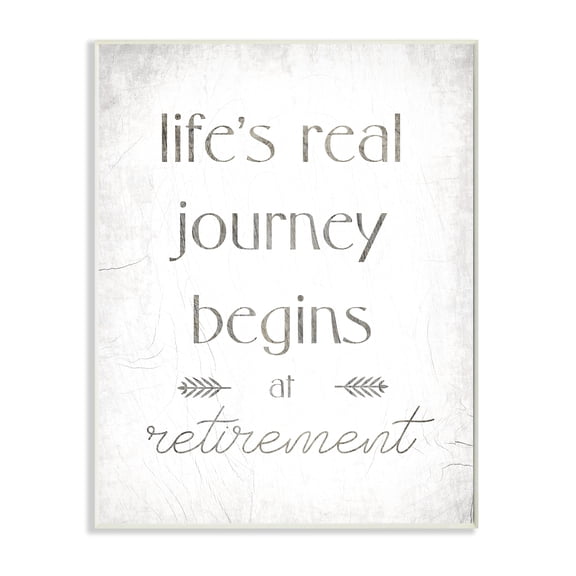 Stupell Industries Life's Journey Begins At Retirement Phrase Self-Care Quote Wall Plaque, 10 x 15, Design by Daphne Polselli