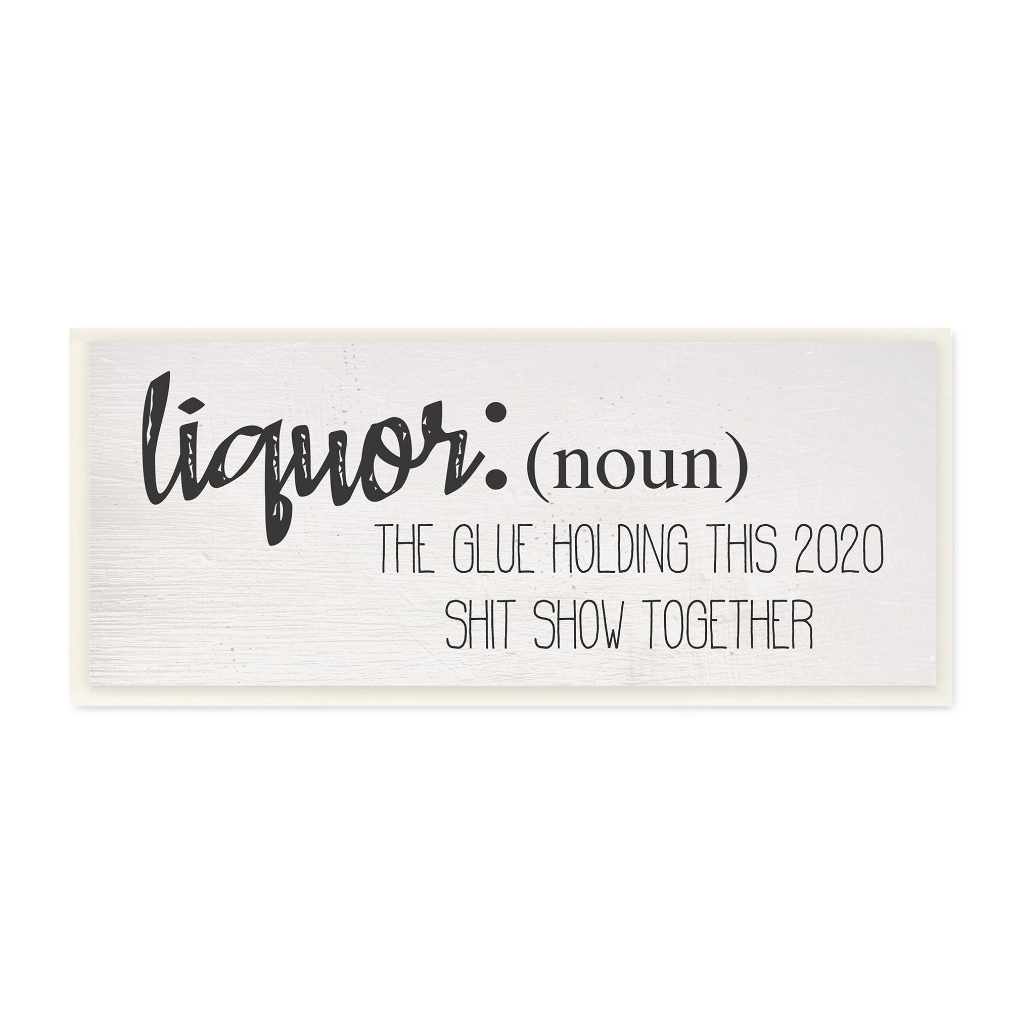 Stupell Industries Liquor Definition Funny Holding 2020 Together Phrase Inspirational Painting Unframed Art Print Wall Art, 7 x 17