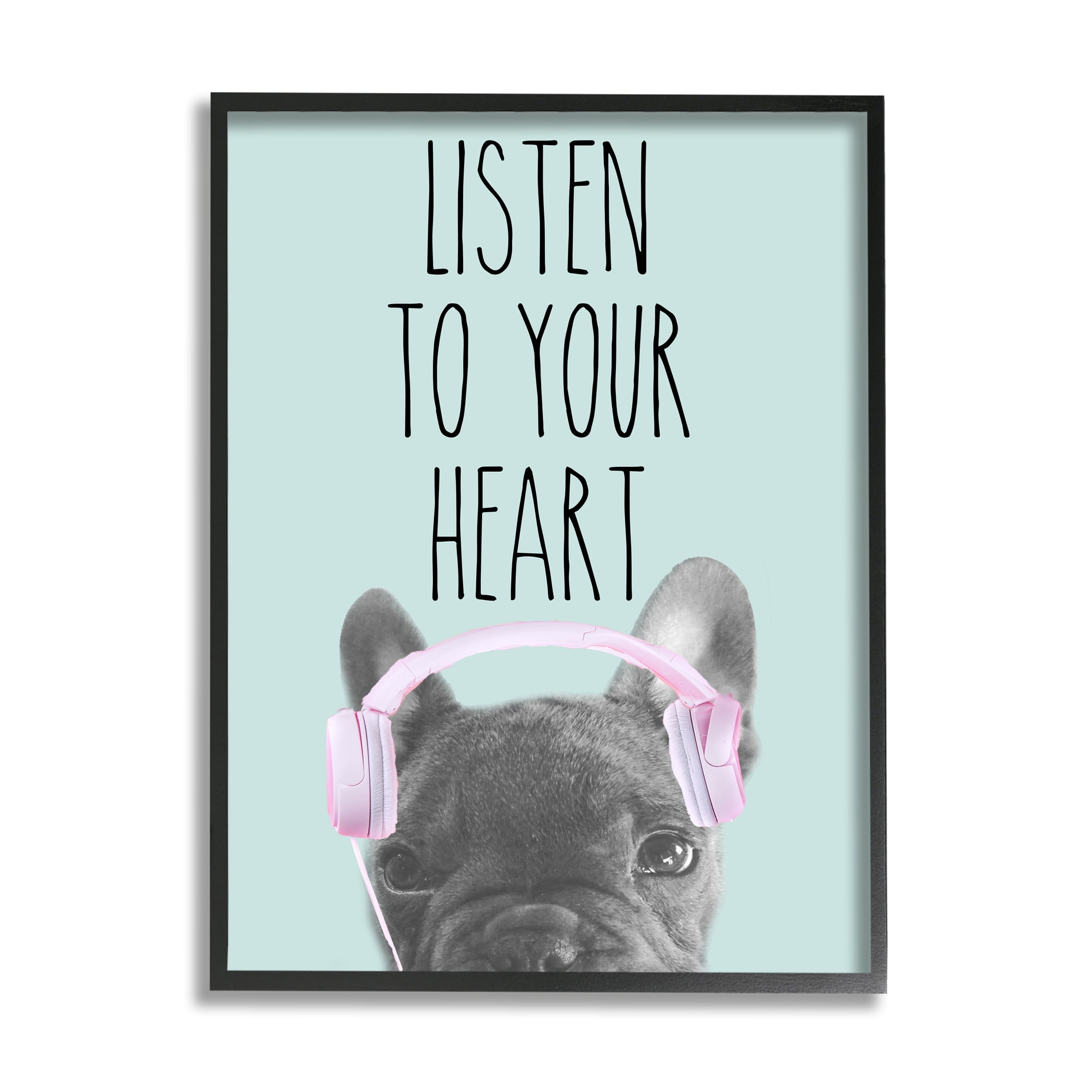 Stupell Industries Listen To Your Heart Phrase Headphones French Bulldog, 24 x 30, Design by Sd Graphics Studio