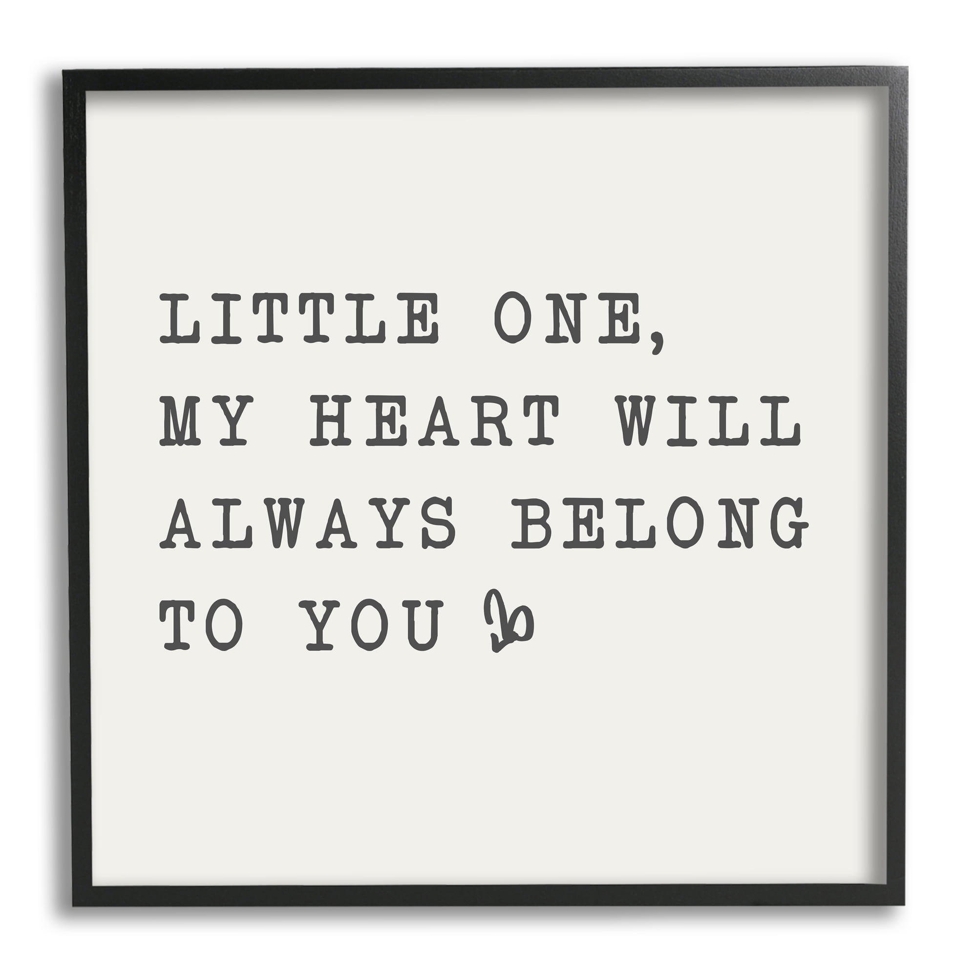 Stupell Industries Little One My Heart Belongs Phrase Family Motivational, 12 x 12, Design by Sd Graphics Studio
